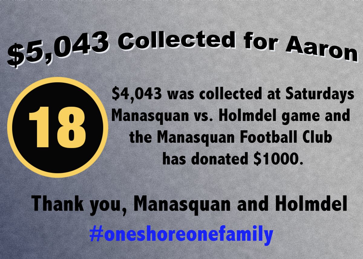 Thank you, Manasquan and the Holmdel Football Family for your donations this weekend for Aaron Van Trease. We collected $4,043 at the game and the Manasquan Football Club is donating $1000. An amazing $5,043 was raised.
Please keep Aaron in your prayers.
#oneshoreonefamily
