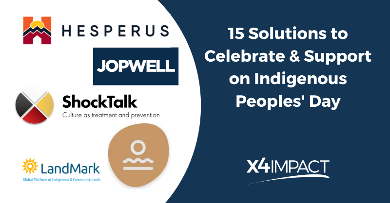 X4Impact's tweet photo. This #IndigenousPeoplesDay we're proud to highlight 15 solutions addressing #mentalhealth, land rights, diversity in #tech &amp; more including @HesperusOrg, @Jopwell, @LandMarkMap, @nativesintech,  and @shocktalk__.

Learn more about them: https://t.co/FYBOI4i6jp