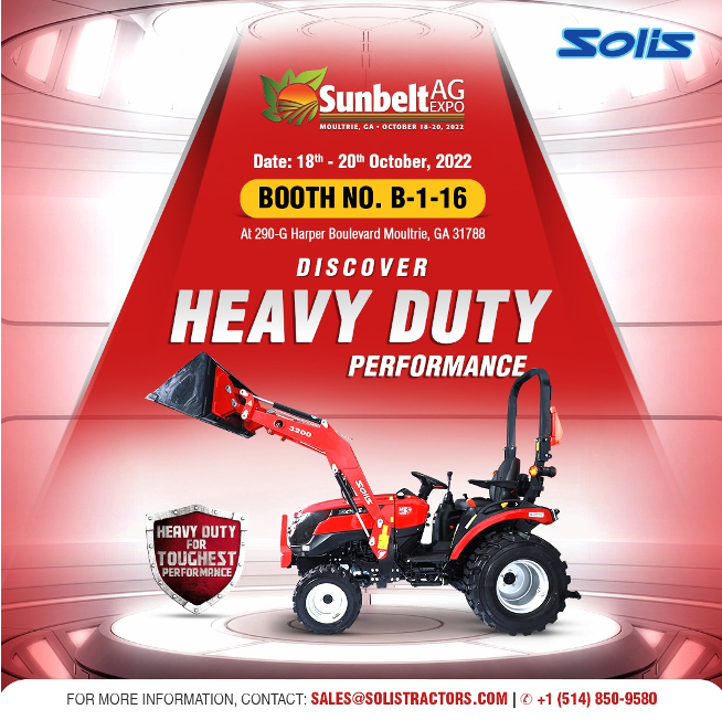 Behold the new age of power and excellence at its best!
Solis cordially invites you to the Sunbelt AG Expo between the 18th -20th of October. Visit us at booth no. B-1-16 and witness the mighty power performer in action!