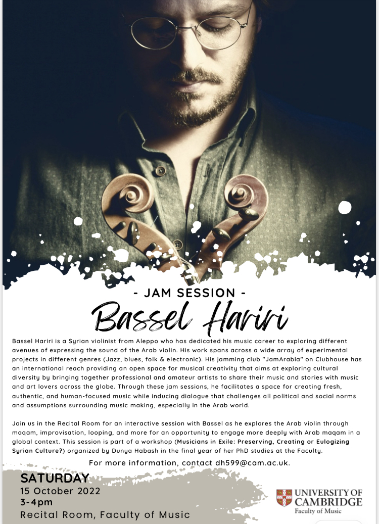 Join us at the <a href="/Cambridge_Uni/">Cambridge University</a> Faculty of Music this Saturday, 15 October, from 3-4pm, for an interactive Jam Session with Syrian violinist Bassel Hariri, organised by PhD student <a href="/DunyaHabash/">Dr Dunya Habash</a>. The session is free to attend, and all are very welcome.