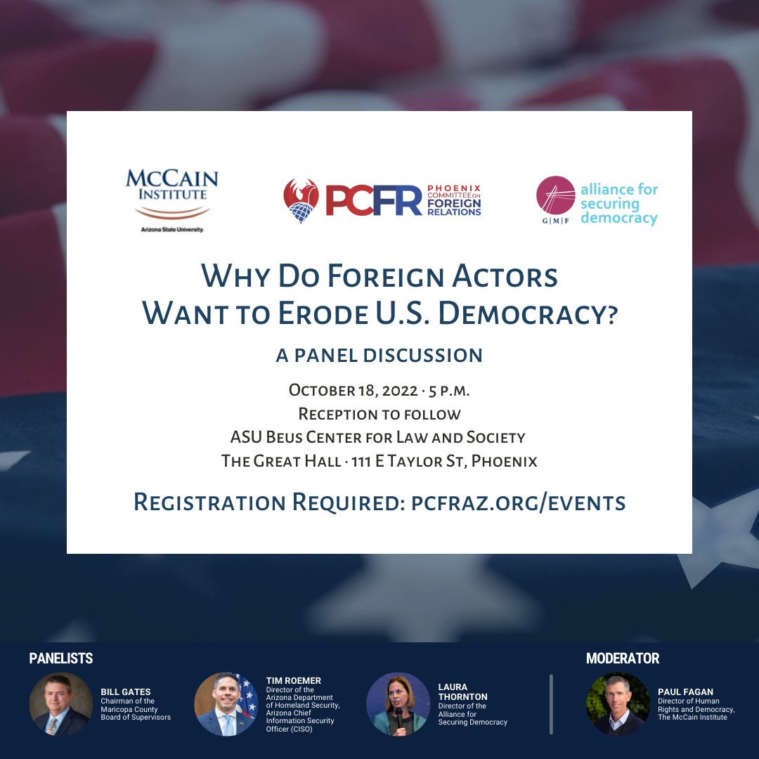 .@SecureDemocracy @McCainInstitute & PCFR are hosting an expert #panel on how the U.S. & Arizona can protect itself from #international cyber-attacks. Join @billgatesaz @TimRoemerAZ @LauraLThornton & @PaulFaganDC on 10/18, 5pm MST at @ASUCollegeOfLaw: pcfraz.org/event-4965150.