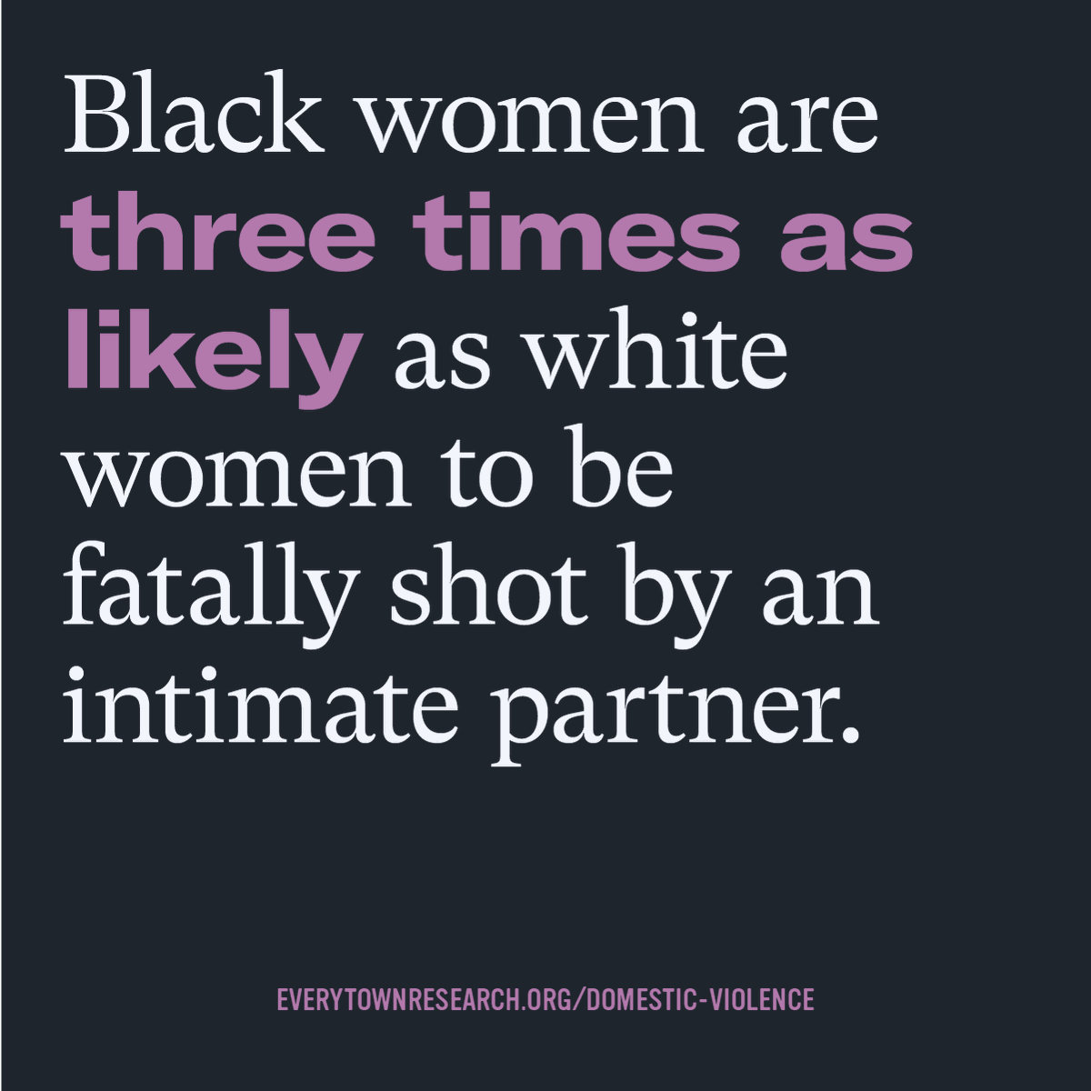 Everytown's tweet photo. Domestic gun violence is a crisis in this country, and it doesn't impact all women the same. Indigenous women and Black women are more likely than white women to be shot and killed by an intimate partner. #DVAM https://t.co/k5ZotgGabc