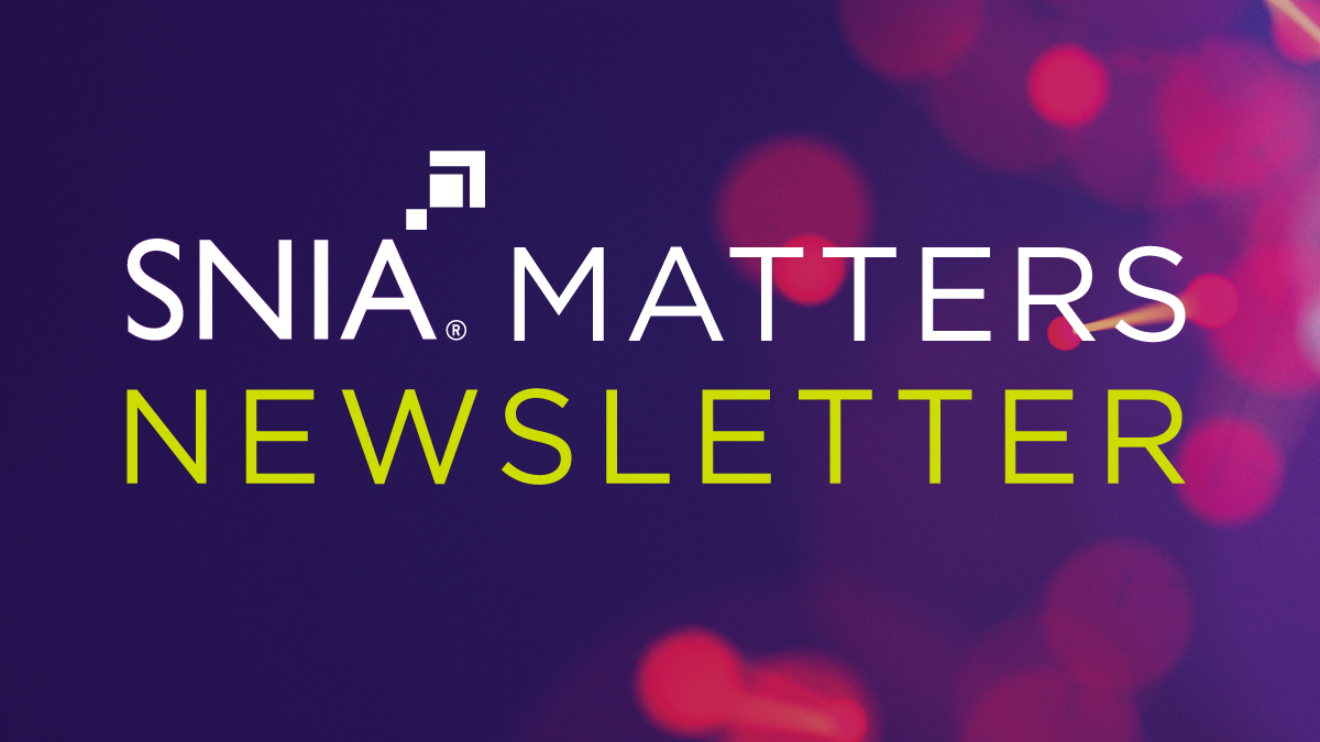 SNIA's tweet image. SDC&apos;22 On-Demand, Data Eradication, DNA Data Storage, SDXI, Memory Technologies &amp;amp; more in the Oct. issue of  the SNIA Matters Newsletter bit.ly/3yuojgF #SDC22 #MediaSanitization #DNADataStorage #SDXI #OCPSummit22