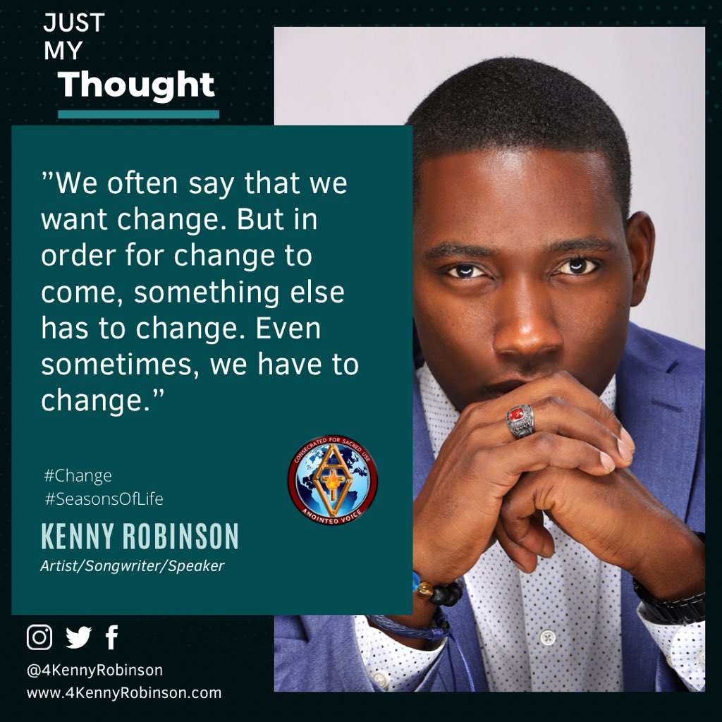 4KennyRobinson's tweet photo. #JustMyThoughts

“We can’t expect change and not be willing to accept the change, be a part of the change, or be willing to change ourselves.”

#Change #SeasonsOfLife #New #Beginning #God #Is #Moving #Older #Wiser #KennyRobinson https://t.co/4DyWd8N7DV