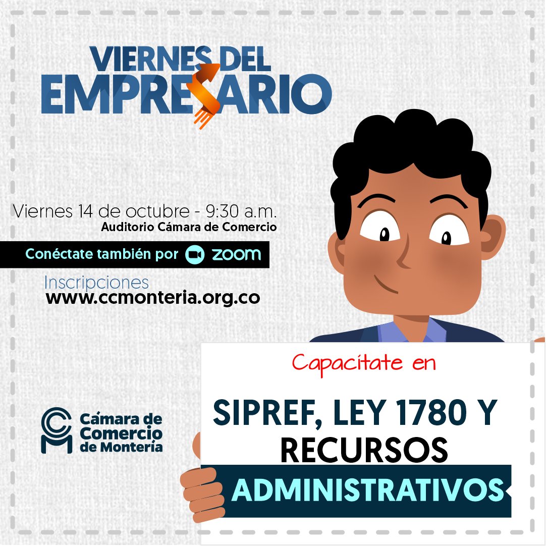 ccmonteria's tweet photo. VIERNES DEL EMPRESARIO
CAPACITATE EN NUESTROS SERVICIOS VIRTUALES

Tema: SIPREF, LEY 1780 Y RECURSOS ADMINISTRATIVOS

Hora: 9:30 am

Modalidad: Presencial Cámara de Comercio de Montería Auditorio Quinto Piso y Virtual via Zoom

Link de Inscripción: https://t.co/kplV6XWI4C https://t.co/CFB9QhLEqH