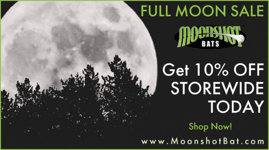 Still a little time left on our Full Moon Sale. Don’t miss it. Shop now!
MoonshotBat.com