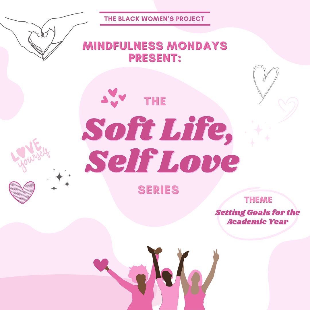 bwpwarwick's tweet image. Hey Sis, the new academic year means that we are bringing back Mindfulness Mondays! The series ‘Soft Life Self Love’ is here to teach you all about the importance of prioritising your health and well-being in the process of achieving your goals 💖