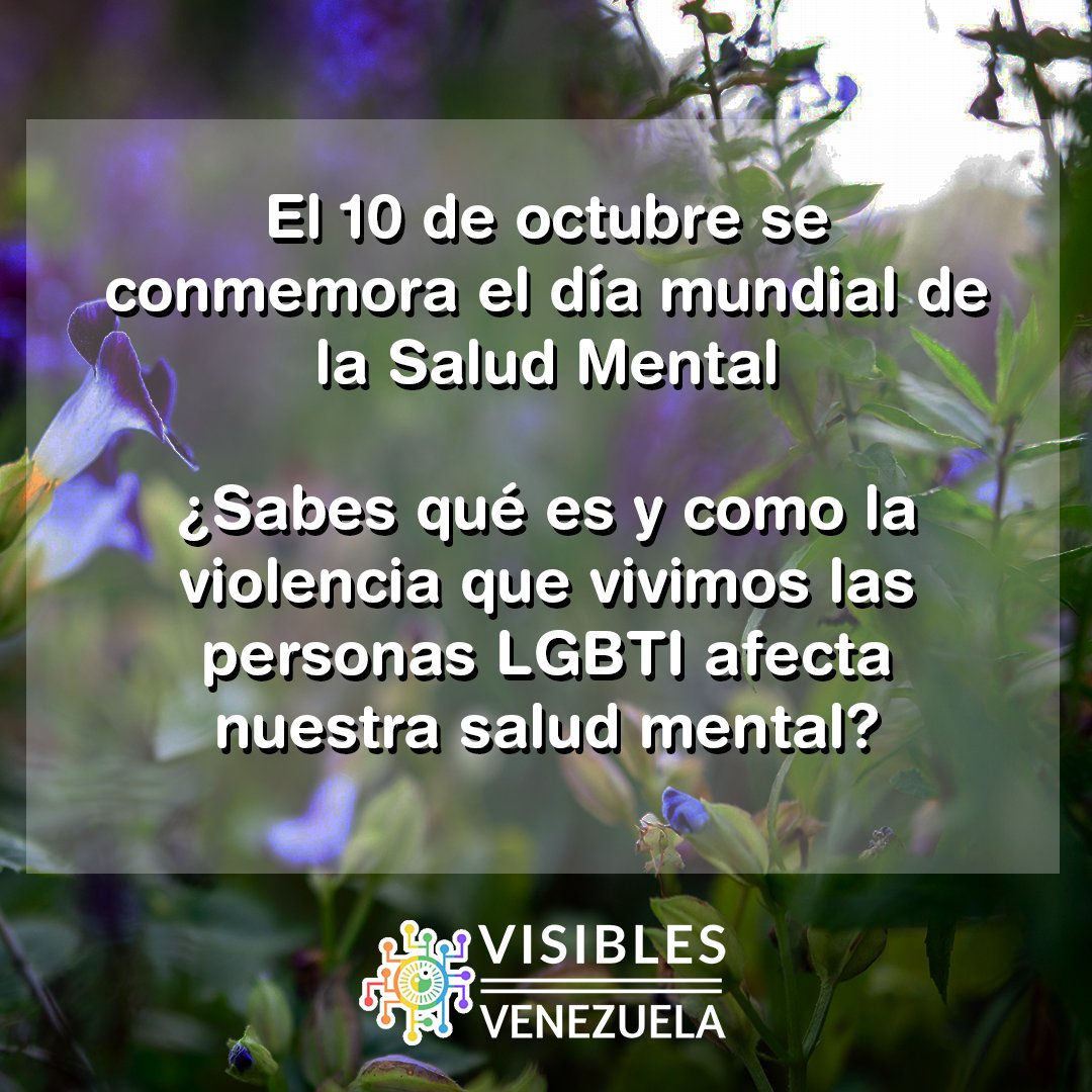 VisiblesVzla's tweet photo. Hoy 10 de octubre, es el Día Mundial por la Salud Mental, y como aún nos queda día, desde Visibles Venezuela queremos aprovechar estos minutos para hablar de este tema tan importante. (1/3) https://t.co/JdOj0EByTo