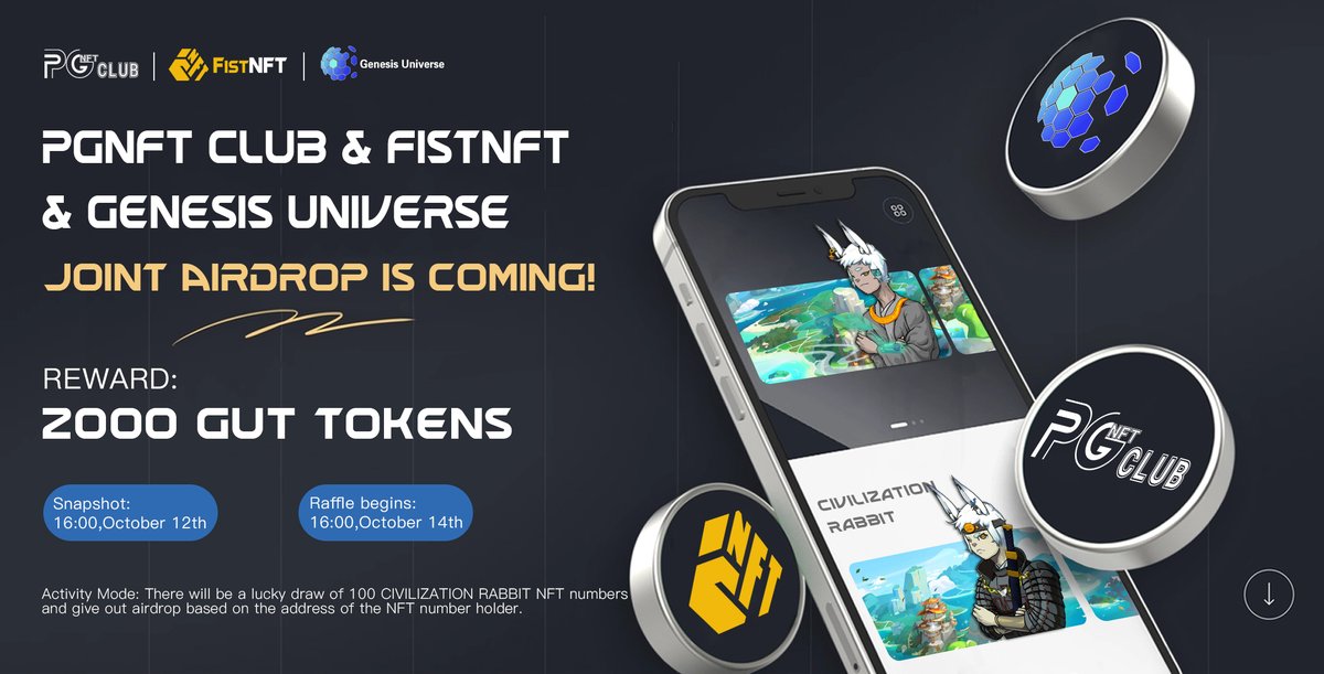 🌈PGNFT CLUB &amp; <a href="/Fist__NFT/">FistNFT</a>  &amp; <a href="/GenesisUnivers/">Genesis Universe New Horizon</a>   joint airdrop is coming!

📢Reward: 100 users share 2000GUT tokens

🔱Qualified users: Everyone who owns CIVILIZATION RABBIT NFT

📽️Snapshot:  October 12th, 16:00

⏲️Raffle begins:  October 14th, 16:00

Rules:medium.com/@pgnftclub/369…