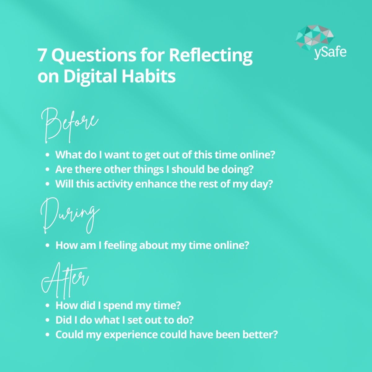 Feeling in control as we navigate our digital lives can help us develop positive digital habits. We can start to do that by being more mindful about what we are doing, why we are doing it, how it makes us feel and what changes we can make. 
#ySafe #socialmedia #digitalwellbeing
