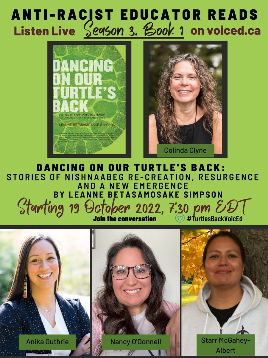 clclyne's tweet photo. Starting next week, Season 3 #AntiRacistEducatorReads discussing Leanne Betasamosake Simpson's Dancing on Our Turtle's Back with an amazing panel of Anishinaabe kwewag @starr_albert @AnikaCheyenne @NancyPODonnell2 LIVE on https://t.co/HmtSXX22Ym 7:30 ET 19 Oct #TurtlesBackVoicEd https://t.co/wbKmb8hELv