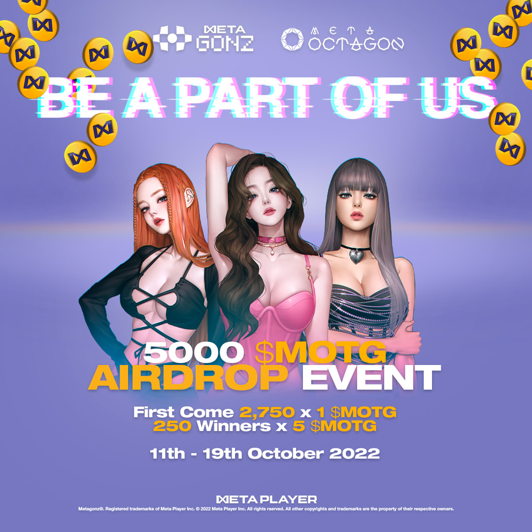🎶 MetaOctagon($MOTG) $5,000 Event 🎶
 
🗓 Period : Oct.11th.2022 ~ Oct.19th.2022 (UTC)
 
🎁 Reward ($5,000)
       First Come 2,750 X 1$MOTG
       250 Winners X 5$MOTG
 
Event Link : gleam.io/Nix6r/-meta-oc…

#Metoctagon #airdrop #MOTG #evnet #NFT #Metagonz #Metaplayer