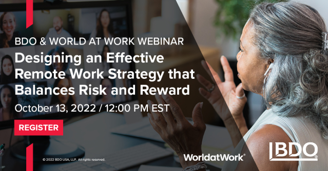 Remote work has provided flexibility and autonomy to employees for years. Learn how to establish a strategy that balances risk and reward in @worldatwork’s 10/13 webinar, featuring insights from @BDOGlobal's Employer Services team: #RemoteWork #WorkPolicy bit.ly/3ejU8lA