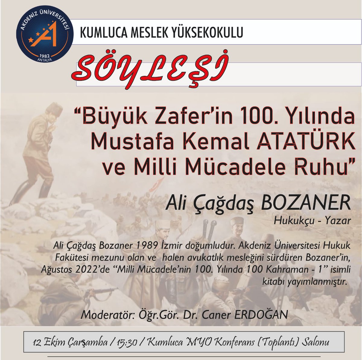 acagdasbozaner's tweet photo. Yarın (12.10.2022) Kumluca Meslek Yüksekokulunda üniversite öğrencileri ile Milli Mücadele'yi, Kuvayı Milliye ruhunu ve bu uğurda yapılan fedakarlıkları konuşacağız. Müsait olan herkesi beklerim. https://t.co/qR0RxkhQH8