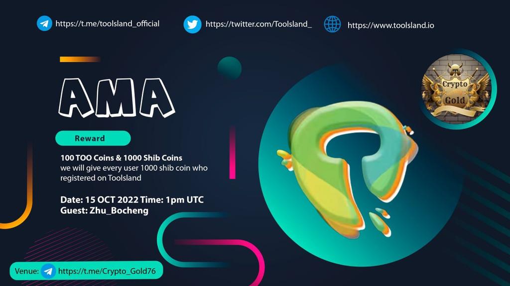 Crypto_Gold7's tweet photo. We are pleased to Announce  our next AMA on 15th October 2022 at 1 PM (UTC)
👉Reward : 100 Too coin &amp; 1000 shib coin
👉Venue: https://t.co/IgNulNThxg
👉For AMA details:
Requirements 👇
Follow :
@Crypto_Gold7
 &amp; 
@Toolsland_
Like, RT, Tag your 3 Friends https://t.co/W3E177hjcK