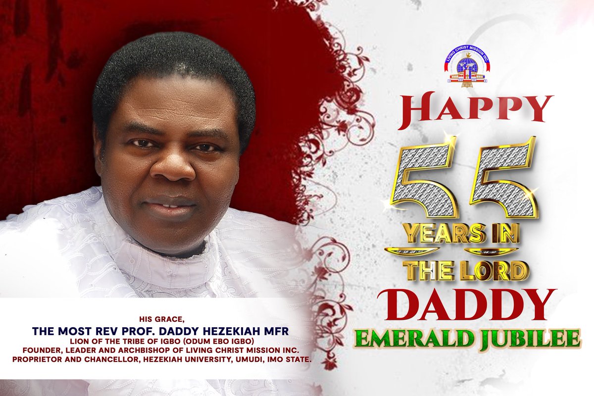LivingChristLCM's tweet photo. Happy Birthday to His Grace, The Most Rev. Prof Daddy Hezekiah OON

Congratulations on your National Award as Officer of the Order of the Niger (OON).

A father like no other 
A father of inestimable value 
A Holy Prophet of God

#LivingChristMission 
#DaddyHezekiah
#Unihez https://t.co/7sE0w4iVnE