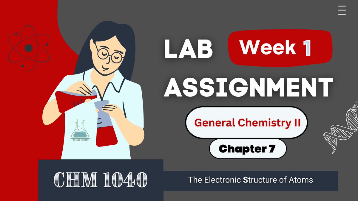 shanchemistry's tweet image. Lab CHM 1040 GENERAL CHEMISTRY 2, Week 1 Lab Assignment Help shanchemistry.com/f/lab-chm-1040… via @shan_chemi
#CHM1040 #generalchemistry2 #chemistryhomeworkhelp
#chemistryhelp