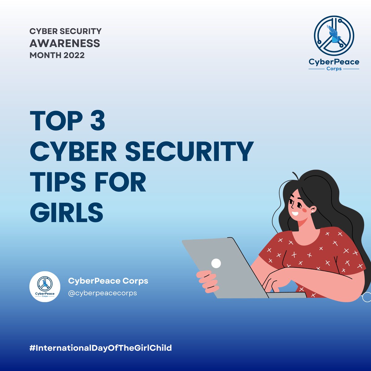 cyberpeacecorps's tweet photo. The growing reach of the #internet and rapid spread of information through mobile devices has presented new opportunities that could put girls at cyber risk. Here are the top 3 #cybersecurity tips for girls to #BeCyberSure.
#CyberPeace☮️ #InternationalDayOfTheGirlChild https://t.co/qcDfaS06qj