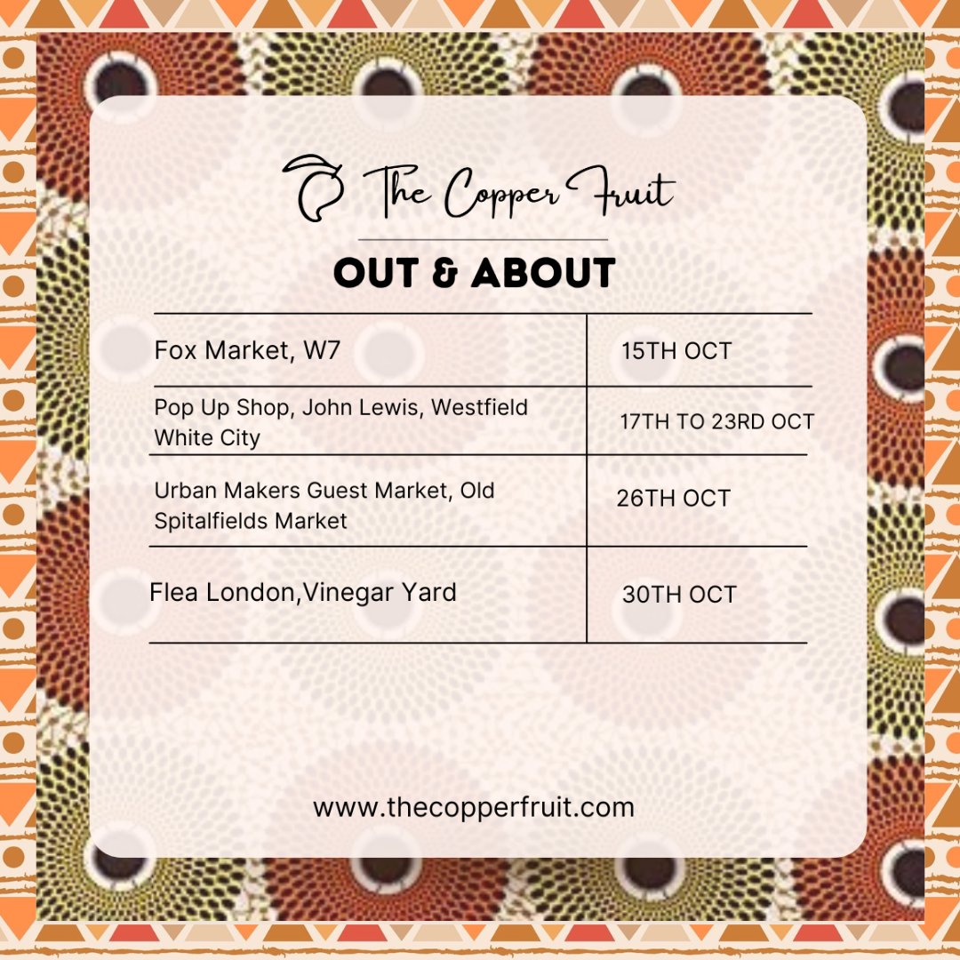 Our remaining #events for #October, pop down to see us whether you are looking for unique #birthday, #Christmas or Diwali gifts. #CopperFruitTribe #EthicalShopping #BlackOwnedBusiness #London #Market #ThingsToDoInLondon #TimeOut #JohnLewis #Ealing #OldSpitalfields #VinegarYard