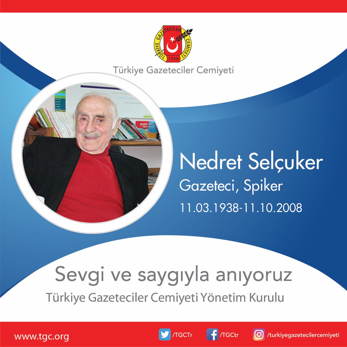 Nedret Selçuker'i Sevgi ve saygı ile anıyoruz Türkiye Gazeteciler Cemiyeti Yönetim Kurulu