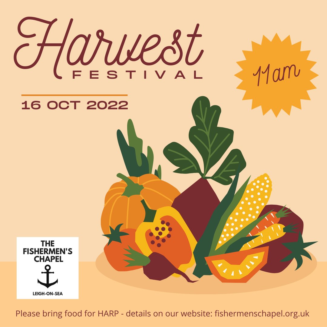 Next Sunday, 16th October, at 11am is our Harvest Festival service. This is a parade service, which will include the 3rd Chalkwell Bay scouts &amp; guides.
Food collection will be for HARP - see our website for a list of the things they need the most: fishermenschapel.org.uk/harvest-festiv…