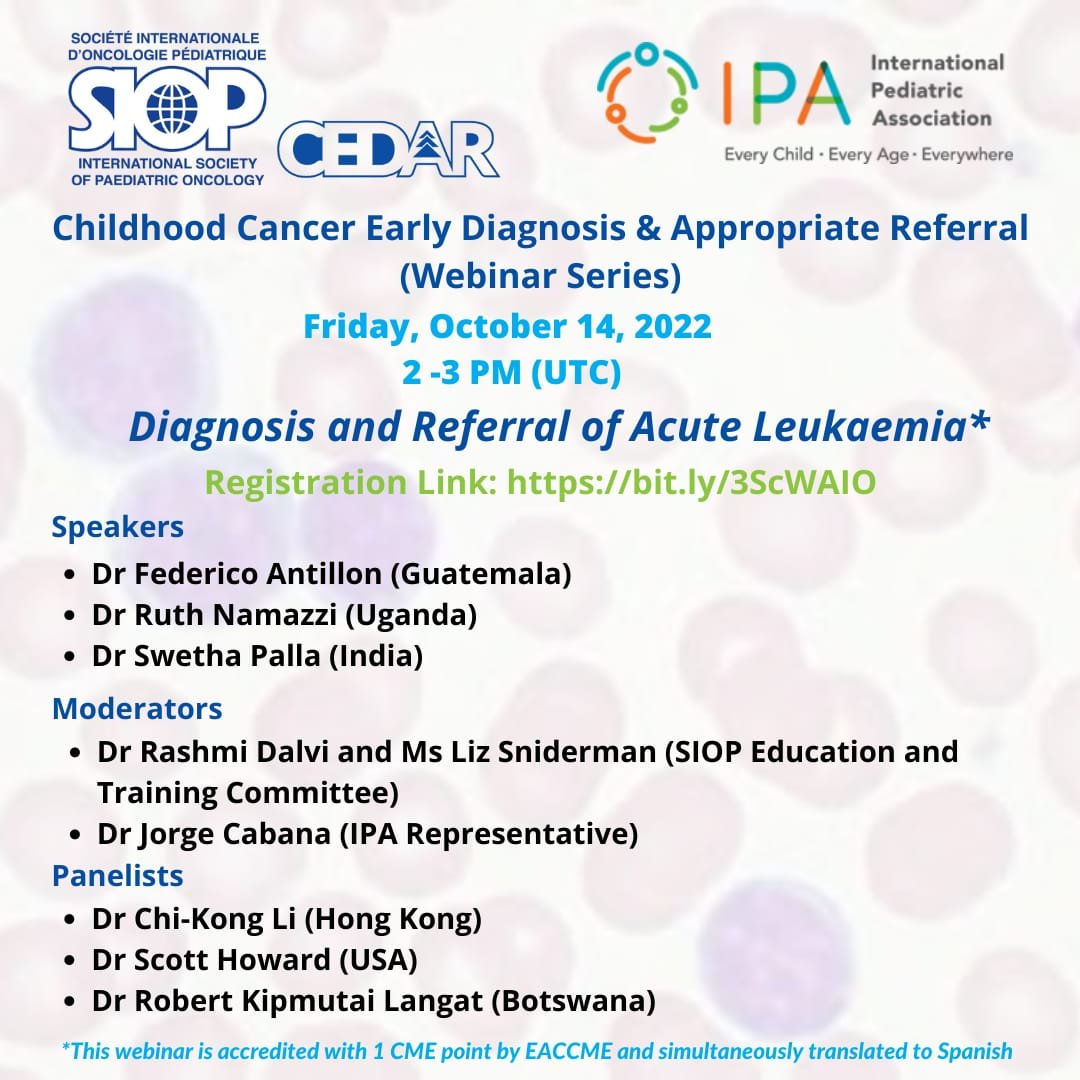 Register and attend @WorldSIOP CEDAR and IPA webinar on Diagnosis+Referral of Acute Leukaemia This is open to pediatricians, family practitioners, community nurses, and all healthcare professionals involved in children's health.