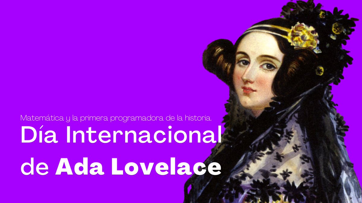 Girls4STEMVLC's tweet image. Día Internacional de Ada Lovelace.💻 

El segundo martes de octubre se celebra este día para visibilizar a las #MujeresSTEM

La primera persona programadora de la historia y además una gran matemática. 🔢

#DíadeAdaLovelace #MujeresenInformática #Girls4STEM