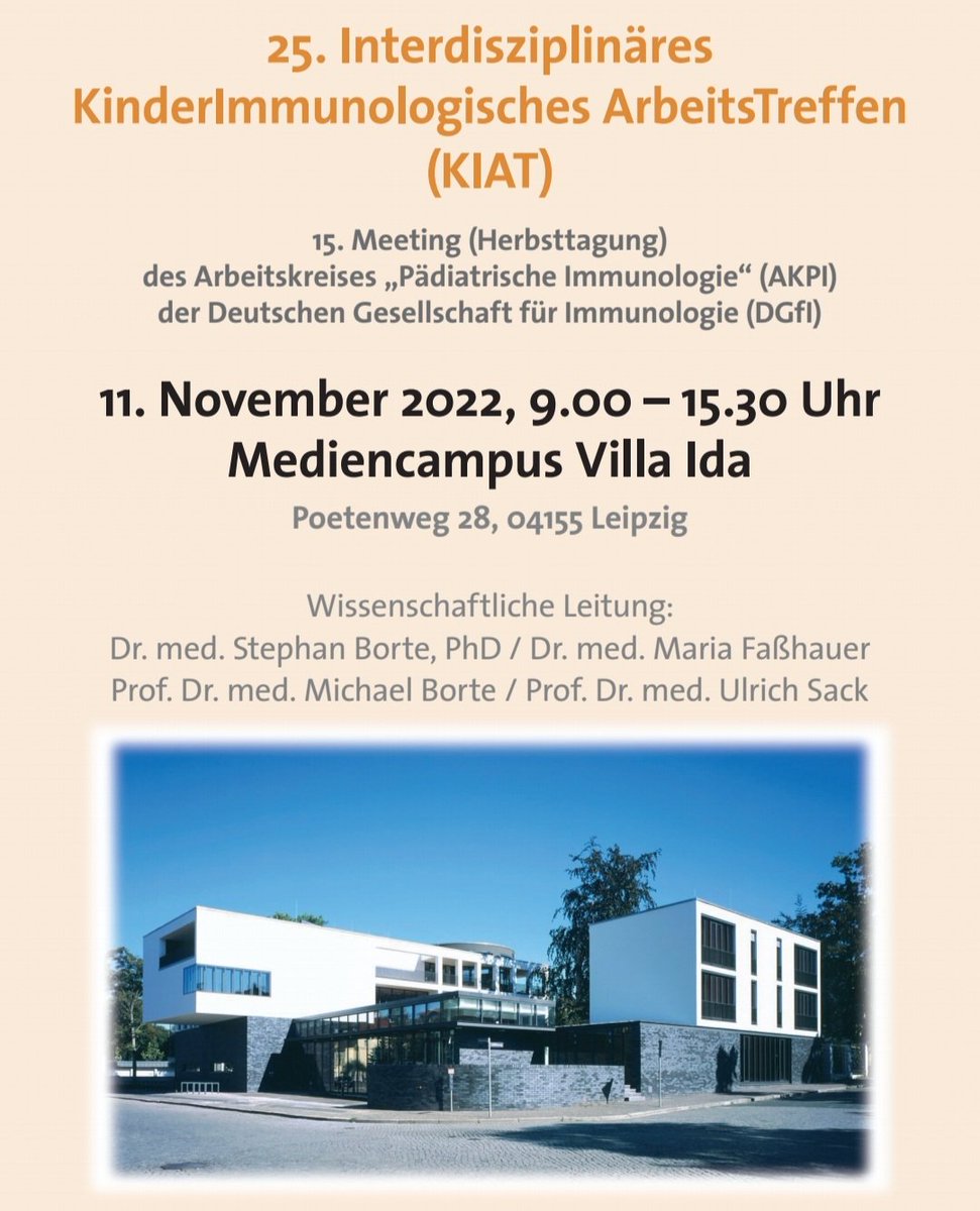 Am 11.11.2022 von 9–15.30 Uhr findet im
 Mediencampus Villa Ida #Leipzig das 25. Interdisziplinäres KinderImmunologisches ArbeitsTreffen
(#KIAT) &amp; 15.Meeting (Herbsttagung) 
des Arbeitskreises Pädiatrische Immunologie #AKPI 
der #DGfI statt: Anmeldung &amp; Programm: info@irkk.de