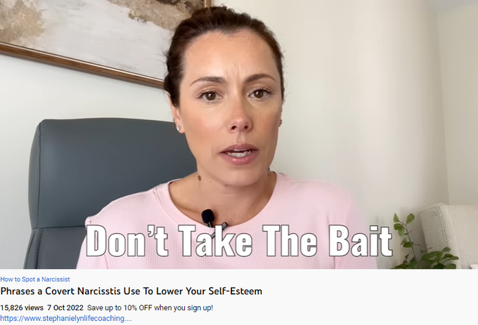 Phrases a Covert Narcissist Use To Lower Your Self-Esteem
Stephanie Lyn Coaching
https://www.youtube.com/watch?v=mXe2WxOkULI
One of biggest things dealing with someone who is narcissistic is:
Educating yourself,
Knowing the patterns this person is going to give you,
Expecting the patterns.
Stop fantasizing relationship that they are going to do right thing
Create boundaries
This is something this person continuously does, it's accepting this person has a personality disorder, whether borderline, narcissism whatever – this person is not well. This person does not own it, take responsibility, accountability. When they don't get their way they throw it at me.