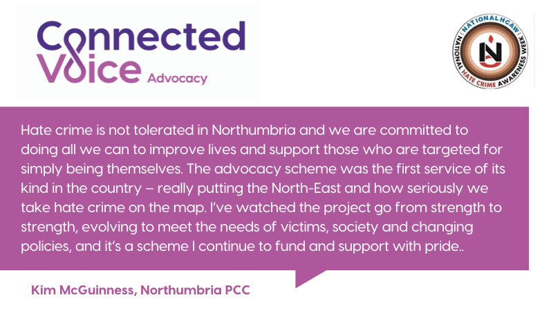 ConnectedVoice_'s tweet photo. We've seen a shocking 26% increase of #HateCrime in England &amp; Wales in a single year

Thank you @NorthumbriaPCC for increasing funding for our @CVAdvocacy Hate Crime service so we can support more people in the #NorthEast 

https://t.co/YaAVyT6Oh1

#NationalHCAW https://t.co/SG0U7j8O9c