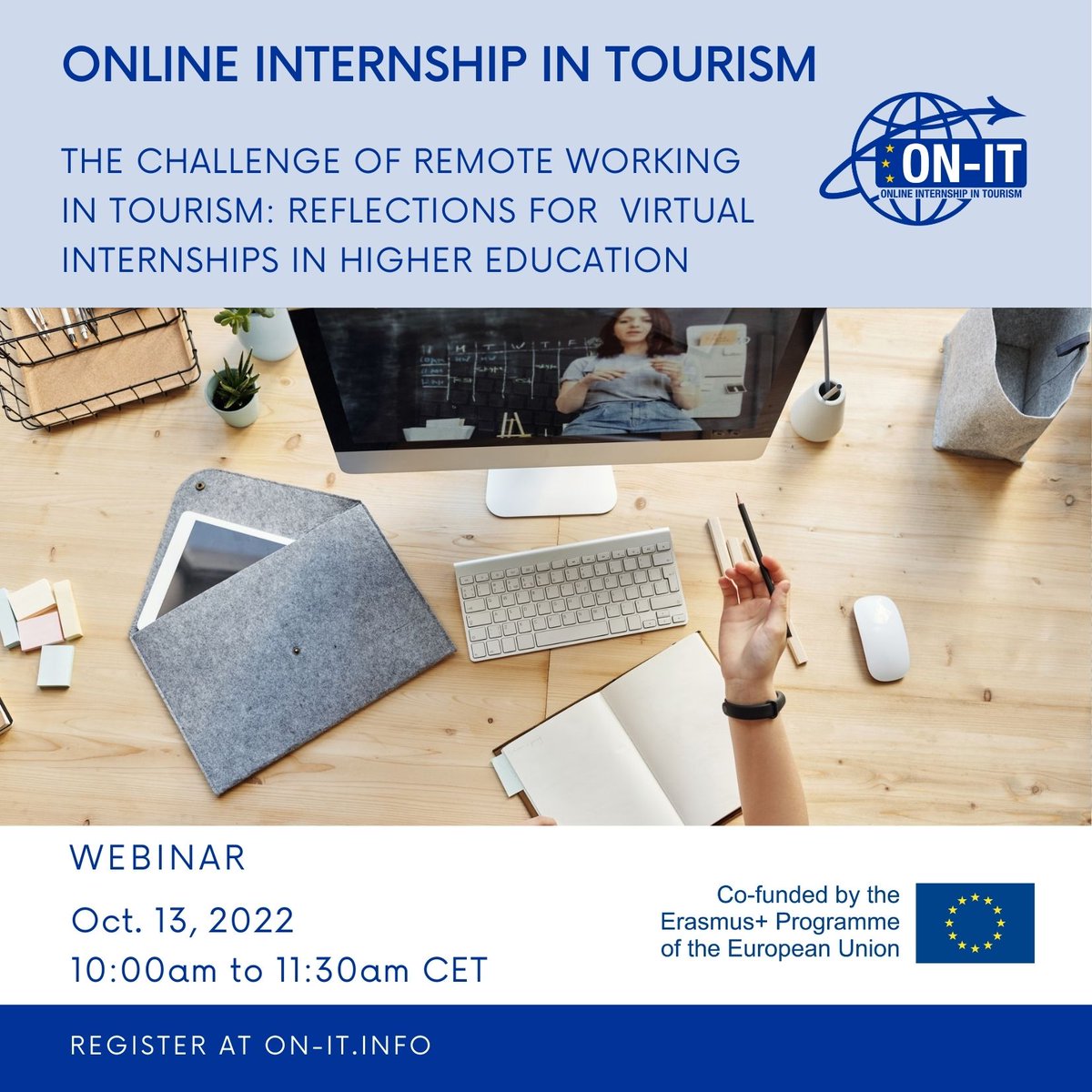 📆 The date is getting closer! Join the discussion on the Challenges of Remote Working in Tourism 💻 at the upcoming ON-IT webinar on 13 October! Info and registration 👉 on-it.info/the-challenge-…

#ErasmusDays2022 #highered #onlinelearning #highereducation #tourism #ErasmusPlus