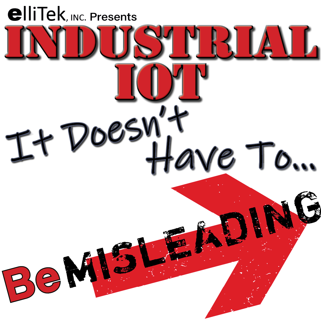 mes_data's tweet photo. The way Industrial IoT is #marketed can lead to confusion. If you're confused by all the marketing terms surrounding #IIoT, please join @elliTek_Inc at noon EDT as @DaBoss_Hogg brings clarity to this hot topic!
Here's the link - https://t.co/Ub9CI5BAQt. 
Hope you can #JoinUs! https://t.co/IeAsjEQcoa