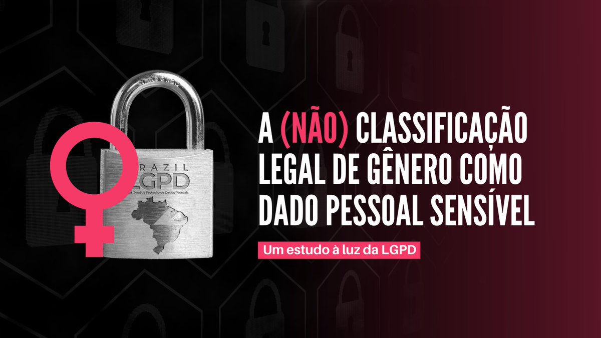 sbcHorizontes's tweet photo. A (não) classificação legal de gênero como dado pessoal sensível: Um estudo à luz da LGPD https://t.co/ofxQOP15ig https://t.co/6l7DO0NX2Z