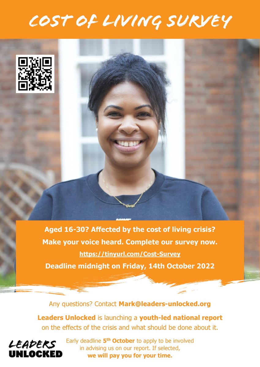 Aged 16-30? Affected by the cost of living crisis? 
Leaders Unlocked needs YOU!
Complete our national survey now. 
tinyurl.com/Cost-Survey
