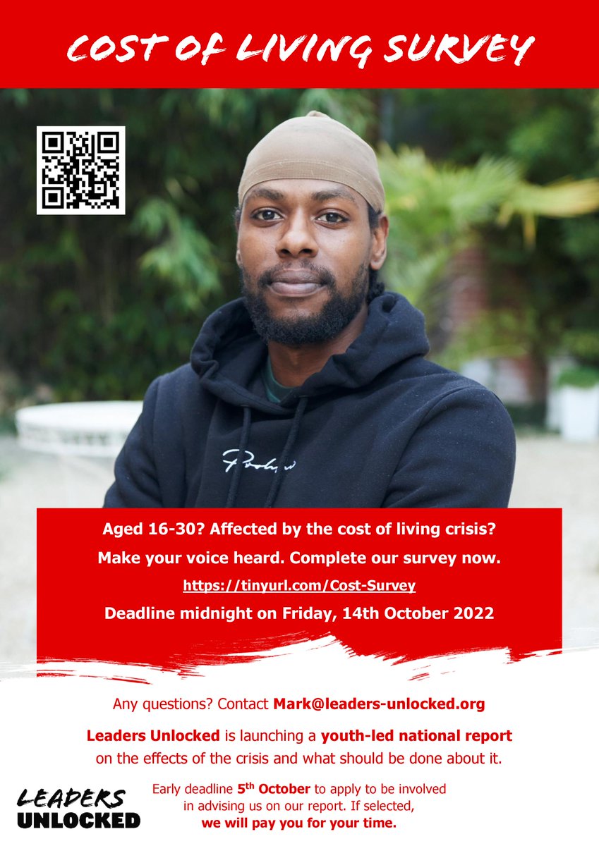 Leaders Unlocked has created a survey for those affected by the cost of living crisis, between the ages of 16 and 30. 
If this is you, fill out this national survey and let them know your thoughts. 
tinyurl.com/Cost-Survey