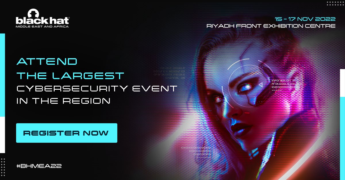 Blackhatmea's tweet image. Are you ready to experience #BHMEA22?! It&apos;s the most cutting-edge, updated &amp;amp; eagerly awaited cybersecurity event ever &amp;amp; it&apos;s happening from 15-17 November in Riyadh! 🔜

Register now to be a part of all the action! blackhatmea.com/tickets

 #cybersecurity #infosecevent #ksaevent