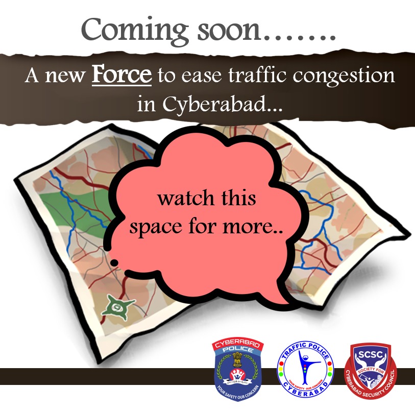 A new Force to ease traffic congestion in Cyberabad. Coming soon.....