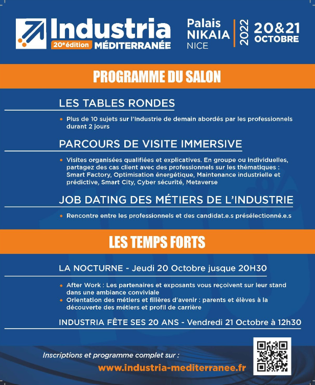 INDUSTRIA MEDITERRANEE 2022 DEVOILE SON PROGRAMME !

Venez découvrir le Salon INDUSTRIA 2022, le 20 et 21 octobre !

Programme complet et inscription : industria-mediterranee.fr

Pour plus d'informations : industria@mobilexpo.fr