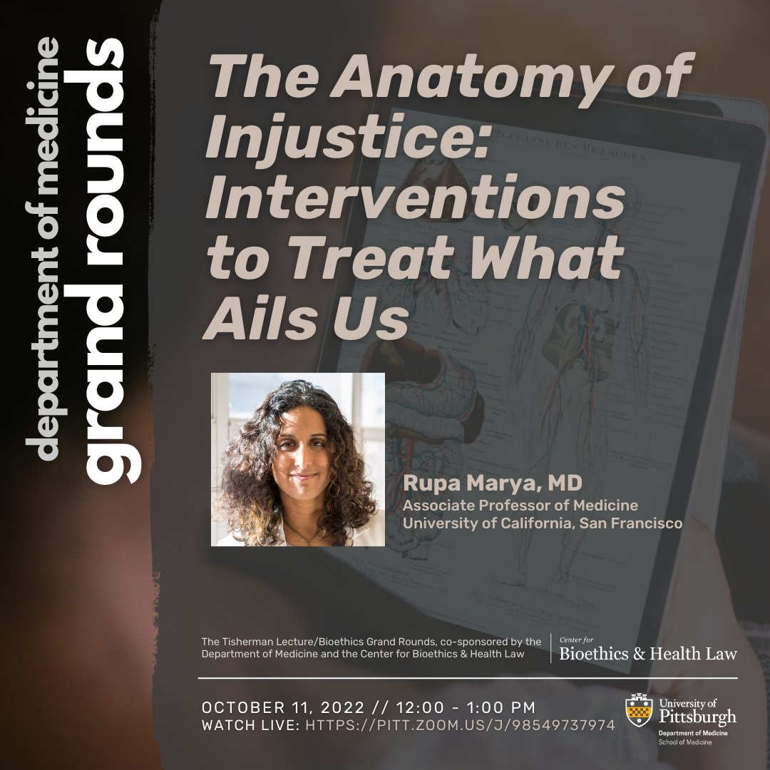 A reminder to join us at noon TODAY, 10.11.22, for the DOM Grand Rounds!

Today's talk – the Tisherman Lecture – will be "The Anatomy of Injustice: Interventions to Treat What Ails Us" presented by @DrRupaMarya.

For the link, visit dom.pitt.edu/grandrounds/.