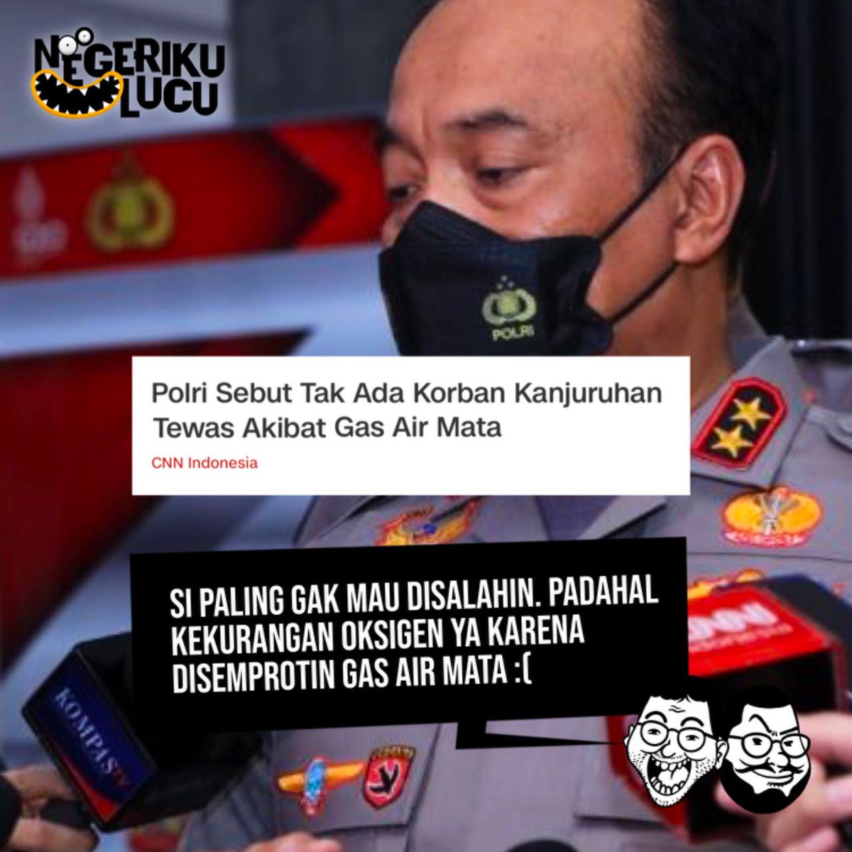 Si paling gak mau disalahin. Kan orang-orang lari dan berdesakan-desakan itu karena disemprot gas air mata pak, bukan karena ngeliat pocong :(
