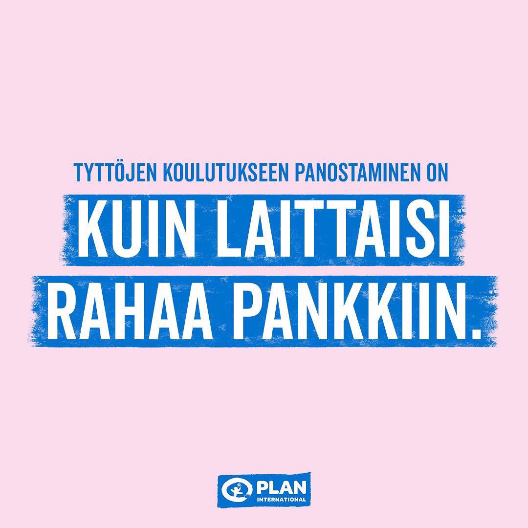 Hyvää #tyttöjenpäivää! Peruskouluun pääsy kasvattaa tyttöjen tuloja aikuisina ja ammatillinen koulutus tuplaa tulot. Naiset käyttävät tulot perheensä hyvinvointiin ja lastensa koulutuksen mahdollistamiseen. Tyttöjen koulutus on kuin laittaisi rahaa pankkiin. #tyttöjenpuolella