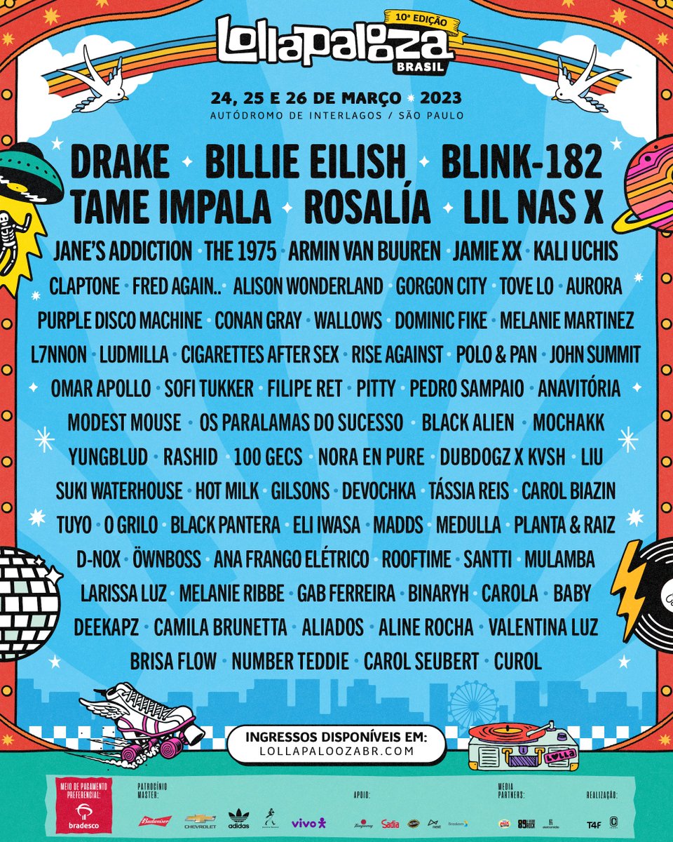 LollapaloozaBr's tweet photo. Com vocês, o line-up do Lollapalooza Brasil 2023! Drake, Billie Eilish, blink-182, Tame Impala, Rosalía, Lil Nas X e muito mais estão confirmados na nossa décima edição! 

🎫 Ingressos e mais informações em: https://t.co/4gLOoUktnv

#LollaBR2023 https://t.co/LOJH4uAeER