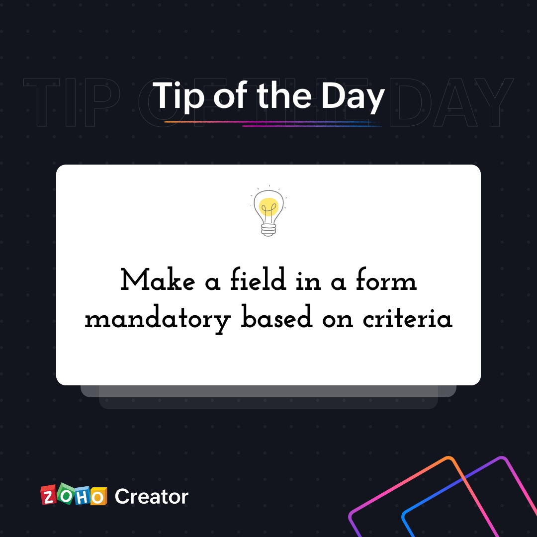 ZohoCreator's tweet image. The mandatory condition property in Creator ensures users enter data into the required field before submitting the form. But what if you want do it based on particular criteria? Check out this tip to learn how. 👉 zcu.io/aRDK 

#ZohoCreatorCommunity #tipsandtricks