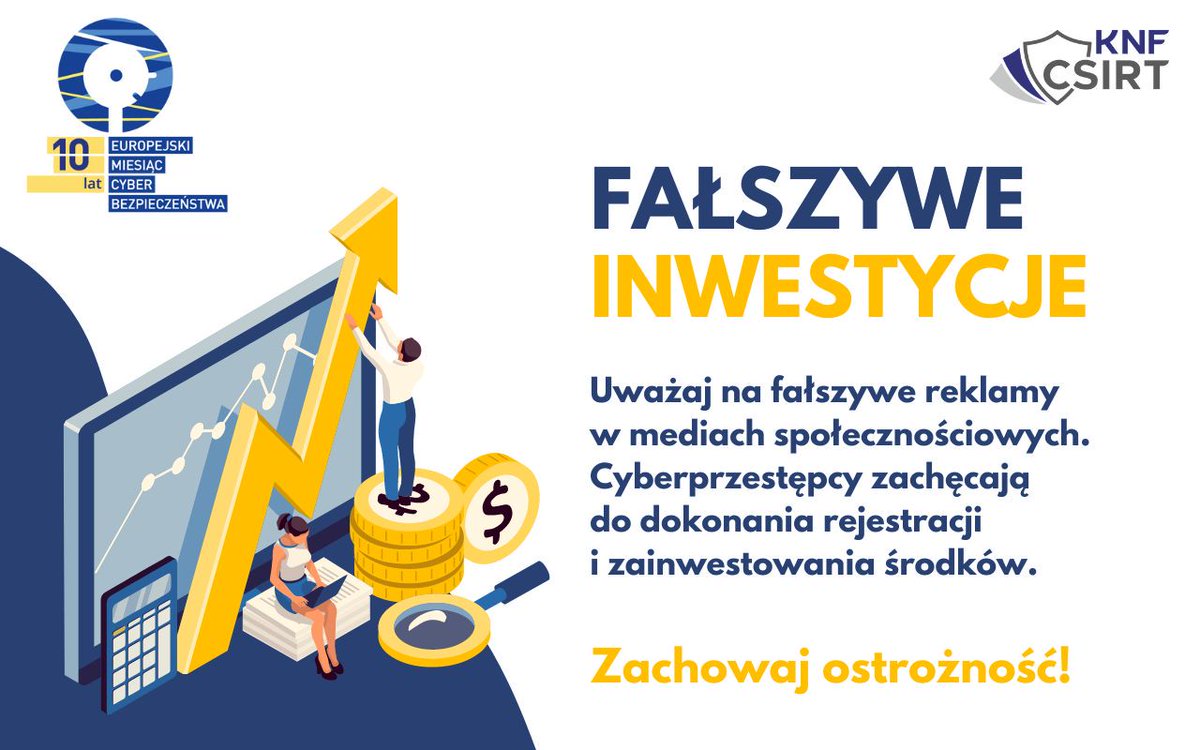 W ramach kampanii #ECSM ostrzegamy przed fałszywymi inwestycjami. Cyberprzestępcy publikują fałszywe reklamy w mediach społecznościowych, w których wykorzystują wizerunek innych podmiotów i oferują szybkie zyski w krótkim czasie. Bądźcie czujni! 1/2 #ThinkB4UClick