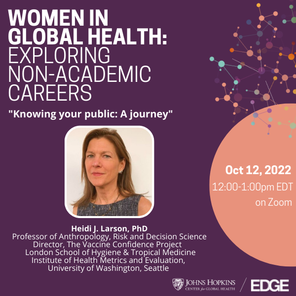 Join us for our next EDGE Seminar featuring Dr. Heidi Larson on October 12th at 12pm! jh.zoom.us/webinar/regist… @JohnsHopkinsSPH @JHUCarey @HopkinsMedicine @JHUNursing @SAISHopkins