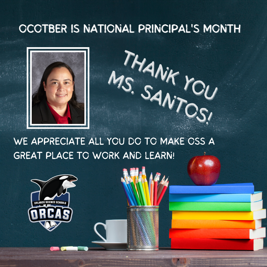 During #NationalPrincipalsMonth we'd like to recognize Ms. Santos, principal of OSS Lynx campus. Thank you for your time, energy and commitment to success with our middle school students. We appreciate you! #GoOrcas