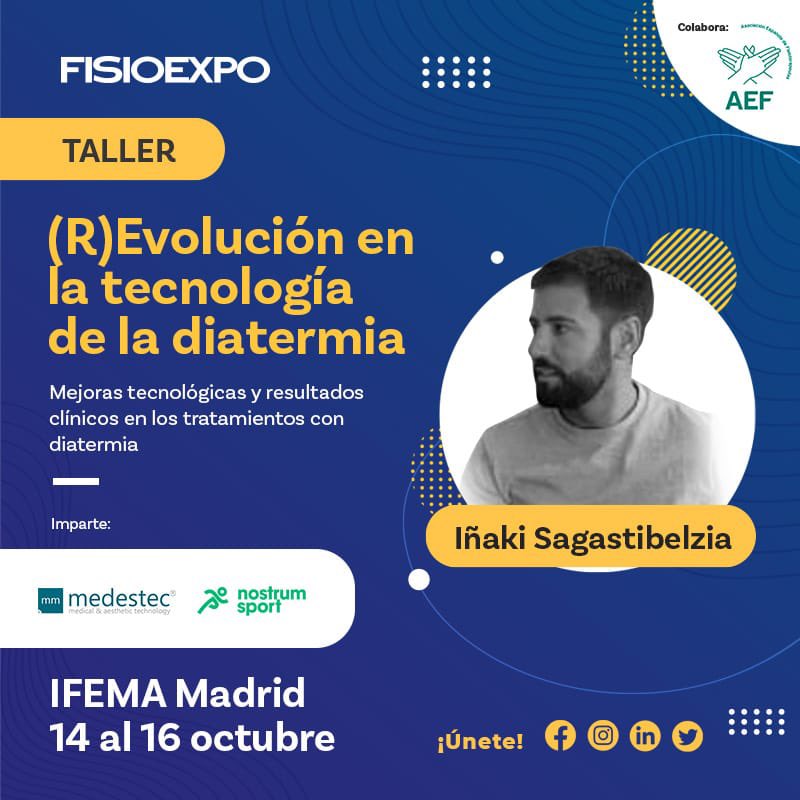 Del 14 al 16 de Octubre estaremos presente en <a href="/fisio_expo/">FISIOEXPO</a>  junto con @nostrumsport.es donde nuestro Dr Médico Iñaki Sagastibeltzia realizará 2 talleres :
🔹Viernes de 11:00h a 12:00h Evolución en la tecnología de la Diatermia
🔹Sábado de 17:30h a 18:30h Diatermia mimética