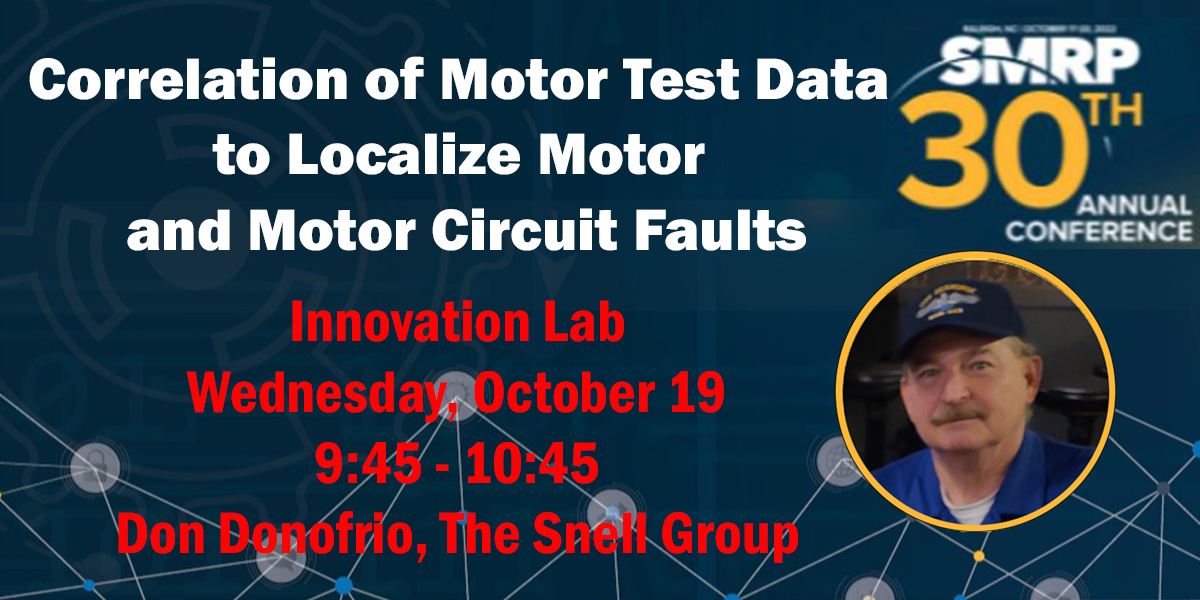 Don’t misdiagnose motor circuit problems! Join us at the SMRP Annual Conference in Raleigh, NC, and explore the theory, data analysis, and data correlation necessary to identify most motor and circuit faults. ow.ly/p6rj50L7q16 #electricians #reliability #motors
