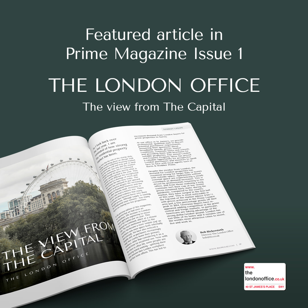 In our latest edition of the Prime Magazine, out this week, our London partners <a href="/TheLondonOffice/">The London Office</a> share The View From The Capital, with observations on the demand from London and international buyers for prime properties in S...
#BurnsandWebberPrime #TheLondonOffice #PrimeMagazine
