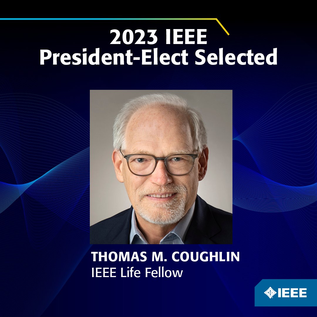 Thomas M. Coughlin, IEEE Life Fellow, has been elected as the 2023 #IEEE President-Elect. Pending acceptance of the IEEE Tellers Committee's report by the IEEE Board of Directors, Tom will begin serving as IEEE President on 1 January 2024. Full results: bit.ly/3SUrbvn